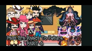 Past era React To Future + Luffy | PART 4 | 👒