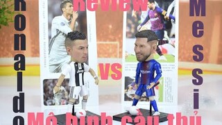 Mô hình cầu thủ hot SoccerXstar | Review Messi và Ronaldo