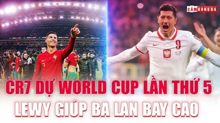 CK Play-Off World Cup 2022: BỒ ĐÀO NHA giải mã hiện tượng - BA LAN BAY CAO trên đôi cánh Đại bàng