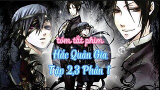 Tóm Tắt Phim Anime Siêu Hay Dài Tập Hắc Quản Gia 2 Phần 1