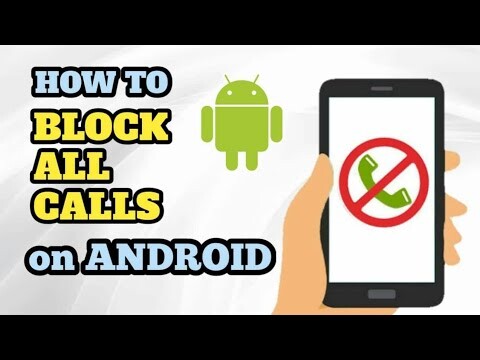 HOW TO BLOCK ALL CALLS ON ANDROID PHONE / PAANO MAG BLOCK NG CALLS