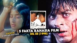 Tak Banyak Yg Tau Ternyata SRK Tak Pakai Pengaman Saat Diatas.. - 5 Fakta Rahasia Film Dil Se (1998)