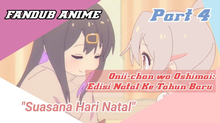 [Fandub Anime] Onimai Natal & Tahun Baru versi bahasa Indonesia (Dubbing Collaboration)