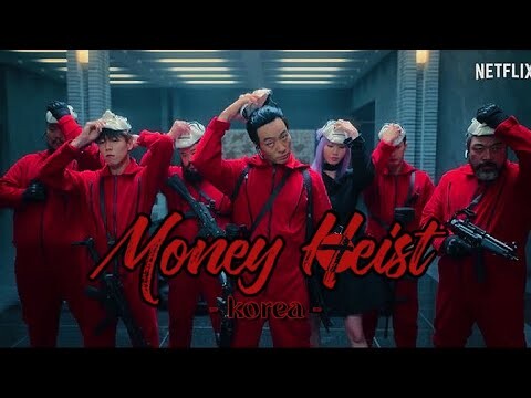 FMV • Money Heist Korea • Phi Vụ Triệu Đô •