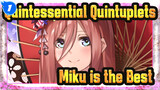 Quintessential Quintuplets|Happy Birthday! Miku is the best in the world！_1