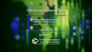 CINA Distinguished Speaker Series: Jodi Quas - Enhancing Disclosures in Victims of Sex Trafficking