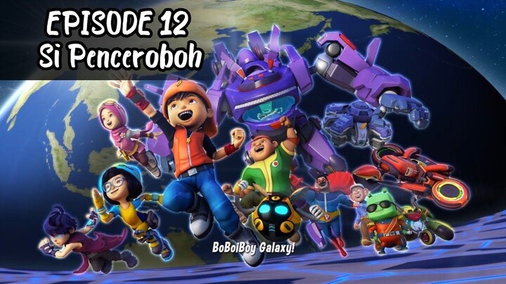 BoBoiBoy Galaxy S01 EP12• Si Penceroboh Panto [Eng Sub]