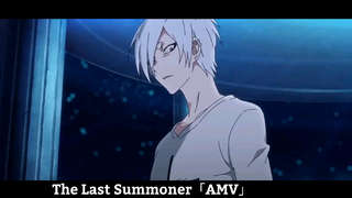 The Last Summoner「AMV」Cực Hayy