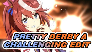 BAGAIMANA MEMANGNYA AKU HARUS MENGEDIT PRETTY DERBY?!