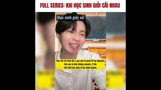 Full series: Thật nhức đầu khi học sinh giỏi cãi nhau￼