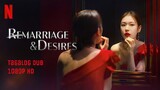 Remarriage & Desires - | E01 | Tagalog Dubbed | 1080p HD