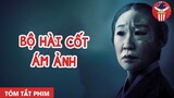 TÓM TẮT PHIM KINH DỊ: BỘ HÀI CỐT ÁM ẢNH