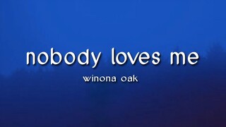 Winona Oak - Nobody Loves Me (Lyrics) feat. ELIO