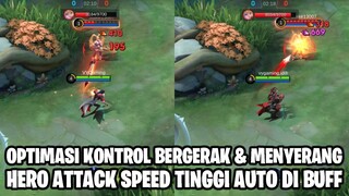 HERO ATTACK SPEED TINGGI AUTO DI BUFF DENGAN OPTIMASI PERGERAKAN DAN MENYERANG INI! MOBILE LEGENDS