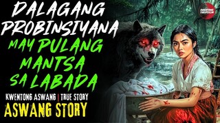 DALAGANG PROBINSIYANA MAY PULANG MANTSA SA LABADA | Kwentong Aswang | True Story | 03/18/2025 🎬