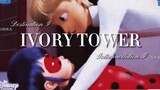 【瓢猫混剪/瓢猫】Ivory Tower/“黑猫王子来救他心爱的瓢虫了”