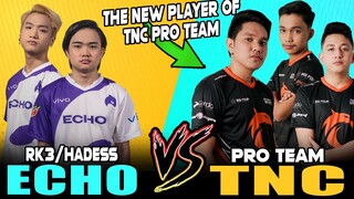 NEW PLAYER NANG TNC? ECHO Hadess & RK3 vs. TNC PRO TEAM in RANK! ~ MOBILE LEGENDS
