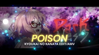 Kyoukai no kanata edit/AMV - Poison [alight motion] AMV anime