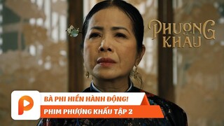 PHƯỢNG KHẤU TẬP 2| TRANH QUYỀN ĐOẠT VỊ HOÀNG THÁI PHI | ĐỘC QUYỀN TRÊN ỨNG DỤNG POPS