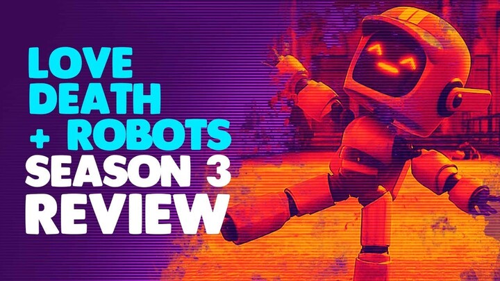 Netflix's Love Death Robots Season 3 Review – Honest Opinion