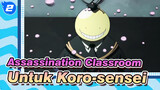 Assassination Classroom|[Kelas 3-E]Untuk Koro-sensei,Yang mana masih hidup di masa lalu_2