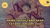 Anime Isekai Yang Akan Tayang Di Bulan Januari 2024