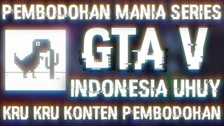 GTA V PEMBODOHAN MANIA