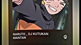 DJ kutukan mantan versi Naruto 👍🏻🎤
