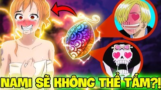 NAMI SẼ SỢ NƯỚC?! | LÝ DO KHIẾN NAMI KHÔNG THÈM TRÁI ÁC QUỶ TRONG ONE PIECE