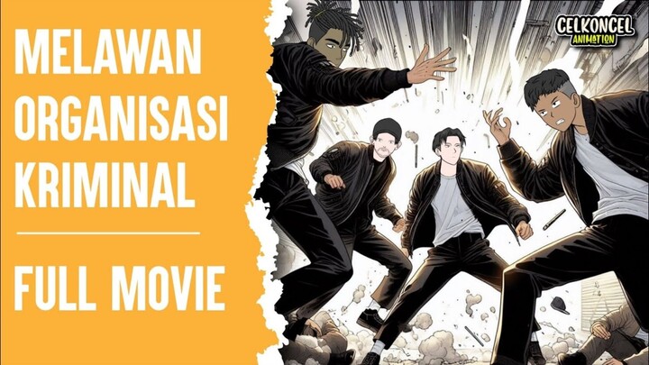MELAWAN ORGANISASI KRIMINAL FULL MOVIE - ANIMASI SEKOLAH