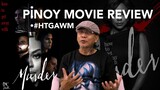 HOW TO GET AWAY WITH MURDER - PINOY MOVIE REVIEW