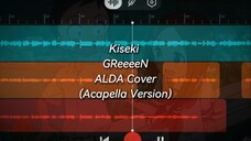 【ALDA】Kiseki - GReeeeN | Acapella Version (Cover)
