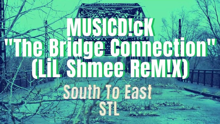 The Bridge Connection (LiL Shmee RMX)