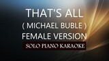 THAT'S ALL ( FEMALE VERSION ) ( MICHAEL BUBLE )PH KARAOKE PIANO by REQUEST (COVER_CY)