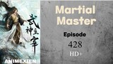 Martial Master Eps 428 Sub Indo