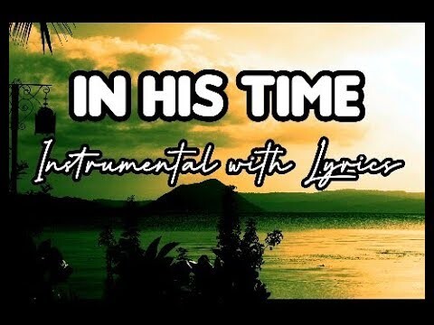 IN HIS TIME (INSTRUMENTAL) PIANO COVER WITH LYRICS