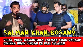 Heboh! Video Wawancara Salman Khan Akui Dirinya Ingin Pindah Ke Film Selatan Gara-Gara...