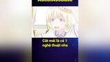 Cắt mái là một nghệ thuật animeedit anime asobi vplay fyp fypシ asobiasobase itap