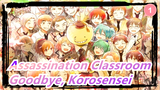 [Assassination Classroom] Goodbye, Korosensei, 3rd Grade E Class Forever_1