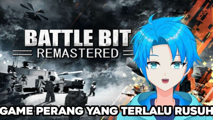 Game Perang Paling Rusuh - Battlebit Remastered