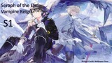 Episode 1 | Seraph of the End: Vampire Reign | "The World of Blood Legacy"