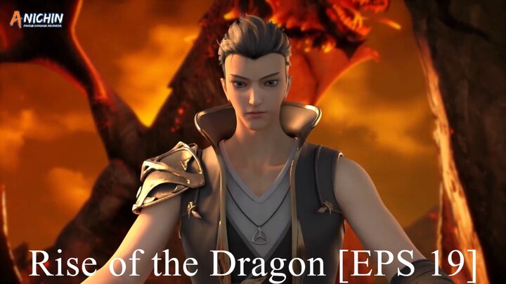 [DONGHUA] Rise of the Dragon [EPS 19]