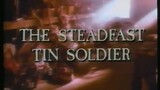 Timeless Tales - The Steadfast Tin Soldier (1991)