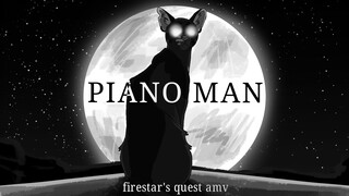 Firestar's quest AMV - Piano Man