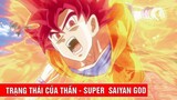 Trạng thái của Thần - Super Saiyan God trong Dragon Ball Super