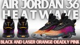 The Air Jordan 36 Heatwave in Black and Laser Orange-Deadly Pink