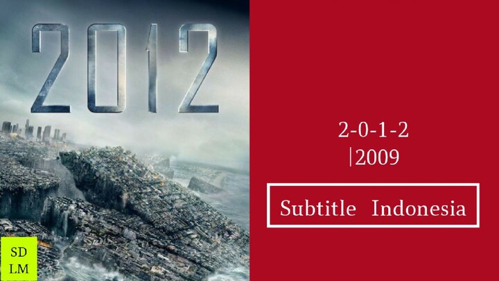 2-0-1-2  2009|Movie (Subtitle Indonesia)720p