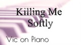Killing Me Softly (Roberta Flack)