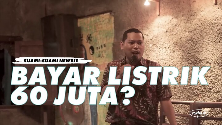 Bayar Listrik 60 Juta - Stand Up Comedy Show Suami-Suami Newbie oleh Guntur Pratama