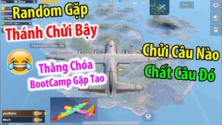 Random Gặp Ngay "Thánh Chửi Bậy" : Chửi Câu Nào Chất Câu Đó | PUBG Mobile